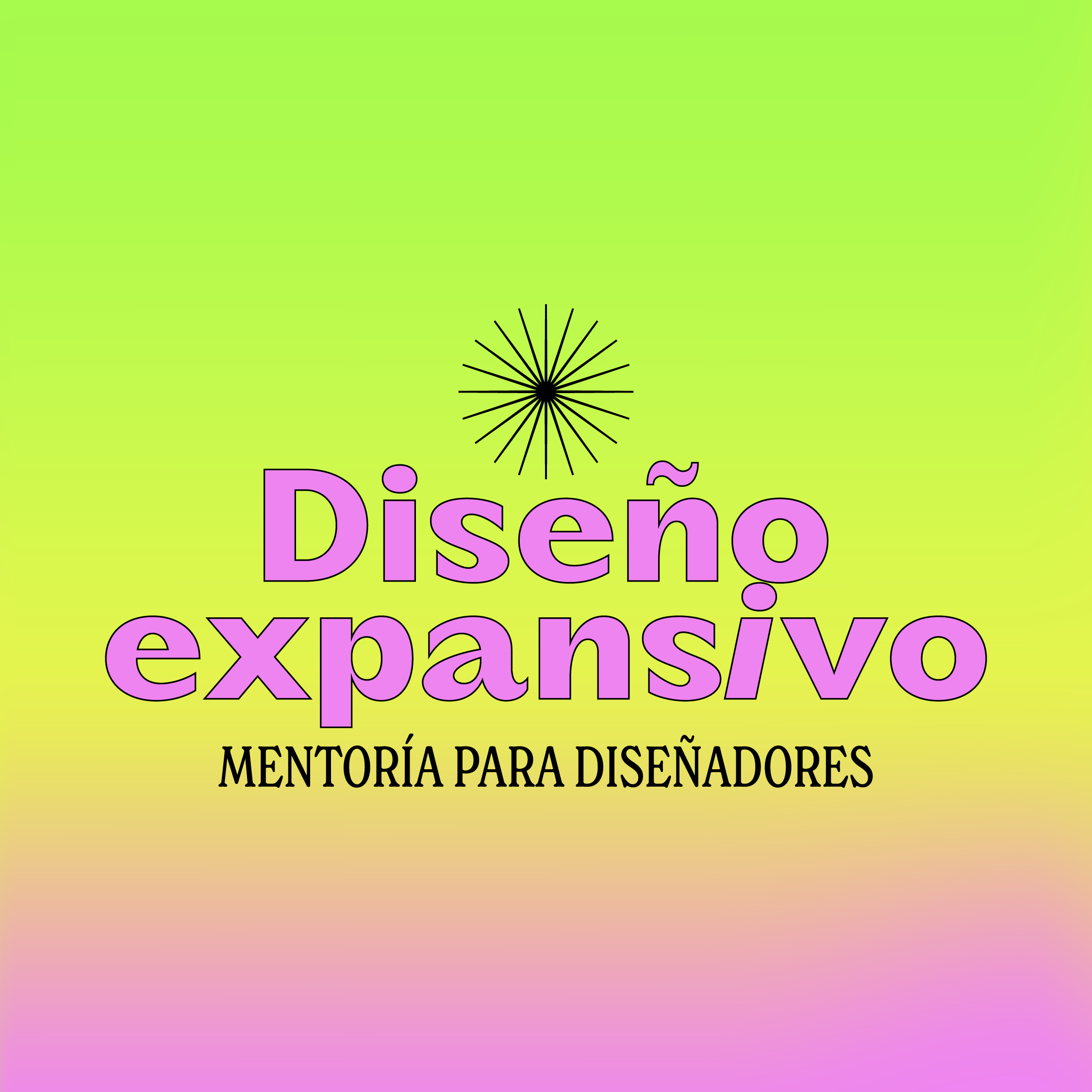 Diseño expansivo: Mentoría grupal para diseñadores